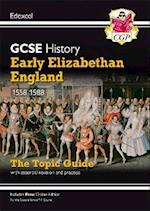 GCSE History Edexcel Topic Revision Guide - Early Elizabethan England, 1558-1588