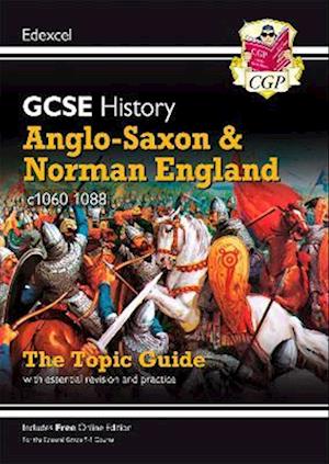 GCSE History Edexcel Topic Revision Guide - Anglo-Saxon and Norman England, c1060-1088