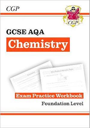 GCSE Chemistry AQA Exam Practice Workbook - Foundation