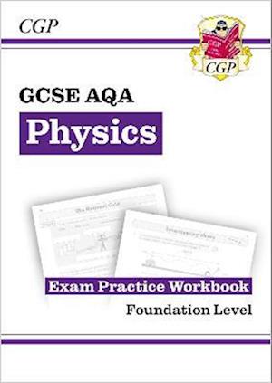 GCSE Physics AQA Exam Practice Workbook - Foundation