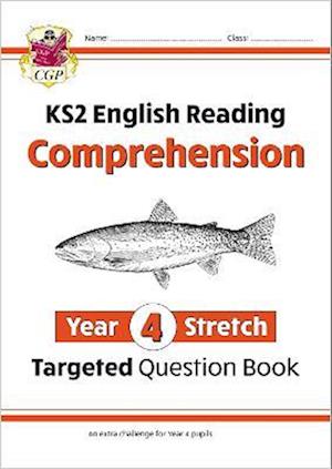 KS2 English Year 4 Stretch Reading Comprehension Targeted Question Book (+ Ans)