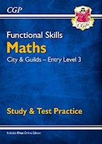 Functional Skills Maths: City & Guilds Entry Level 3 - Study & Test Practice