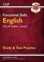 Functional Skills English: City & Guilds Level 1 - Study & Test Practice
