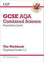 GCSE Combined Science AQA - Foundation: Grade 1-3 Targeted Workbook