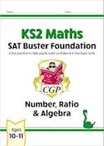 KS2 Maths SAT Buster Foundation: Number, Ratio & Algebra (for the 2024 tests)