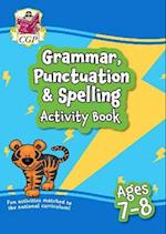 Grammar, Punctuation & Spelling Activity Book for Ages 7-8 (Year 3)