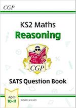 KS2 Maths SATS Question Book: Reasoning - Ages 10-11 (for the 2023 tests)