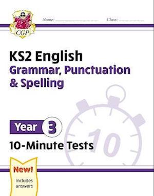 KS2 Year 3 English 10-Minute Tests: Grammar, Punctuation & Spelling