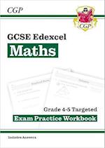 GCSE Maths Edexcel Grade 4-5 Targeted Exam Practice Workbook (includes Answers)
