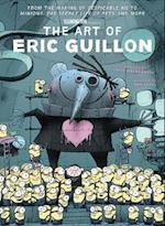 The Art of Eric Guillon - From the Making of Despicable Me to Minions, the Secret Life of Pets, and More