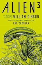 Alien - Alien 3: The Unproduced Screenplay by William Gibson