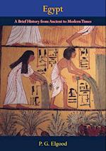 Egypt, A Brief History from Ancient to Modern Times