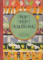 Shoes and Ships and Sealing Wax