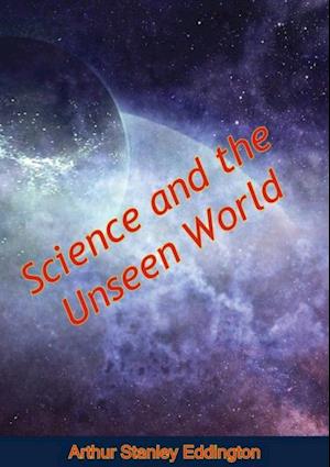 Science and the Unseen World