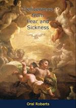 Deliverance from Fear and Sickness