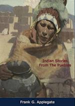 Indian Stories From The Pueblos