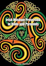 Irish Wisdom Preserved in Bible and Pyramids