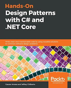 Hands-On Design Patterns with C# and .NET Core