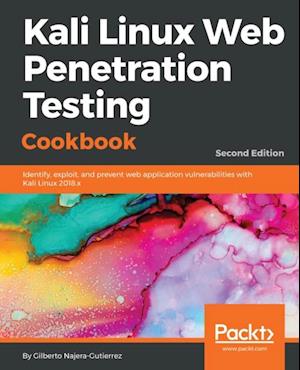 Kali Linux Web Penetration Testing Cookbook