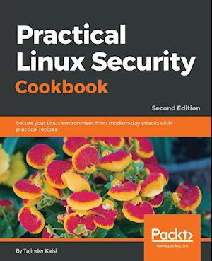 Practical Linux Security Cookbook - Second Edition