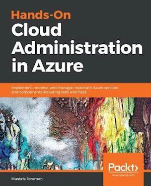 Hands-On Cloud Administration in Azure