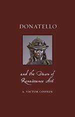 Donatello and the Dawn of Renaissance Art