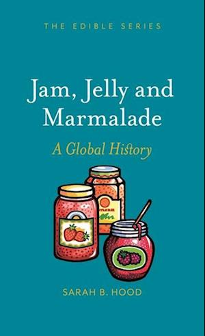 Jam, Jelly and Marmalade