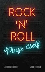 Rock 'n' Roll Plays Itself