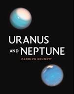 Uranus and Neptune