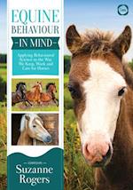 Equine Behaviour in Mind: Applying Behavioural Science to the Way we Keep, Work and Care for Horses