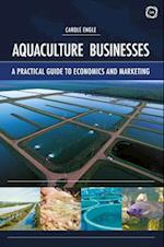 Aquaculture Businesses: A Practical Guide to Economics and Marketing