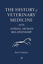 The History of Veterinary Medicine and the Animal-Human Relationship