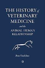The History of Veterinary Medicine and the Animal-Human Relationship