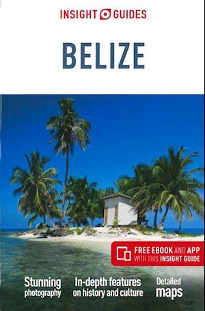 Insight Guides Belize (Travel Guide with Free eBook)