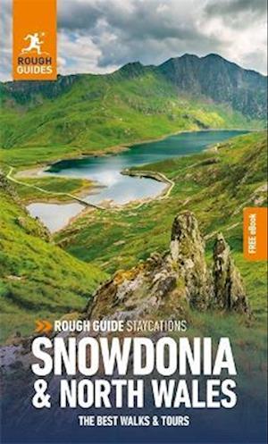 Rough Guide Staycations Snowdonia & North Wales (Travel Guide with Free eBook)