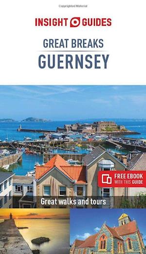 Guernsey Great Breaks, Insight Guide (4th ed. Nov. 20)