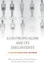 Luso-Tropicalism and Its Discontents