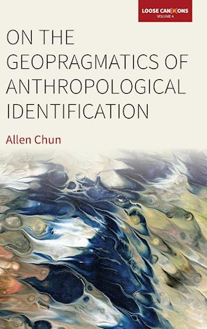 On the Geopragmatics of Anthropological Identification