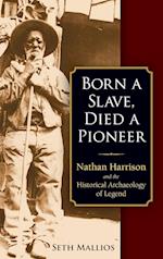Born a Slave, Died a Pioneer