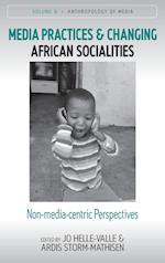 Media Practices and Changing African Socialities
