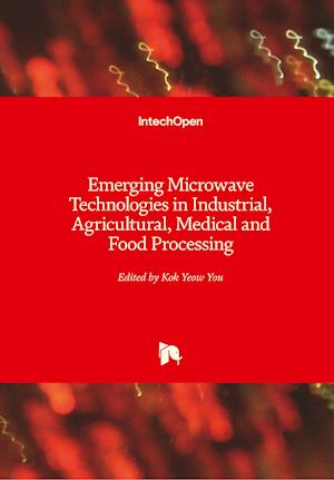 Emerging Microwave Technologies in Industrial, Agricultural, Medical and Food Processing