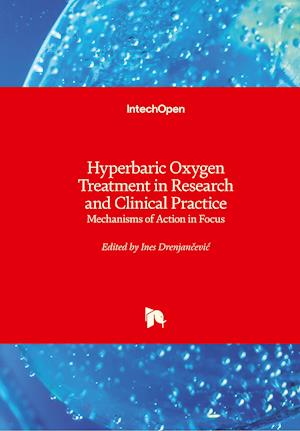 Hyperbaric Oxygen Treatment in Research and Clinical Practice