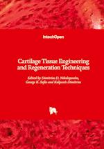 Cartilage Tissue Engineering and Regeneration Techniques