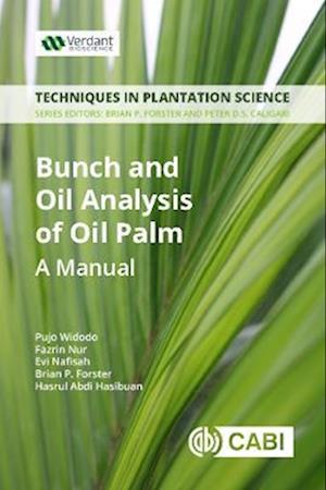 Bunch and Oil Analysis of Oil Palm : A Manual