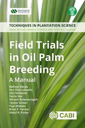 Field Trials in Oil Palm Breeding : A Manual