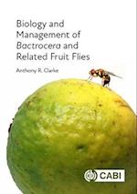 Biology and Management of Bactrocera and Related Fruit Flies