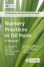 Nursery Practices in Oil Palm : A Manual