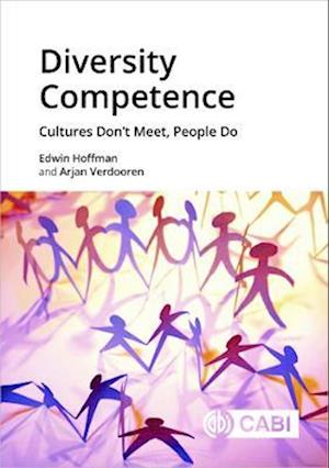Diversity Competence : Cultures Don’t Meet, People Do