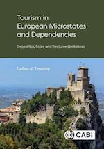 Tourism in European Microstates and Dependencies : Geopolitics, Scale and Resource Limitations
