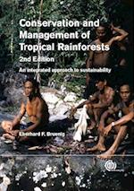 Conservation and Management of Tropical Rainforests : An integrated approach to sustainability
